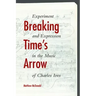 Breaking Time's Arrow: Experiment and Expression in the Music of Charles Ives