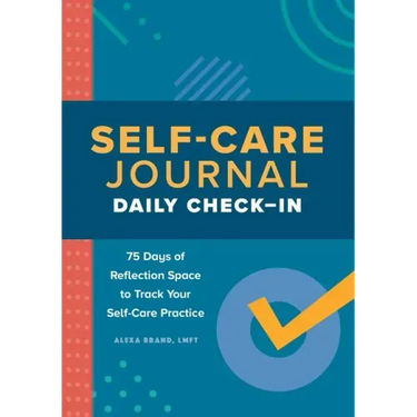 Self-Care Journal: Daily Check-In: 75 Days of Reflection Space to Track Your Self-Care Practice