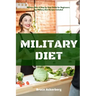 Military Diet: A Beginner's Step-by-Step Guide With Recipes