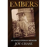 Embers: An Anglo-Indian Memoir
