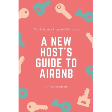 A New Host's Guide to Airbnb