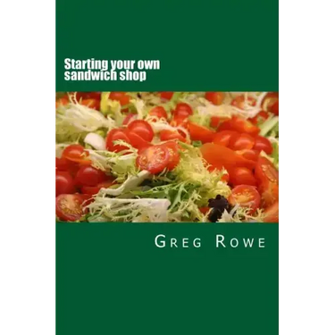 Starting your own sandwich shop