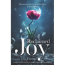 Reclaimed Joy: Discovering the God of Wonders in Your Whys