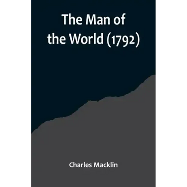 The Man of the World (1792)