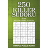 250 Killer Sudoku: Hard Killer Sudoku Puzzles