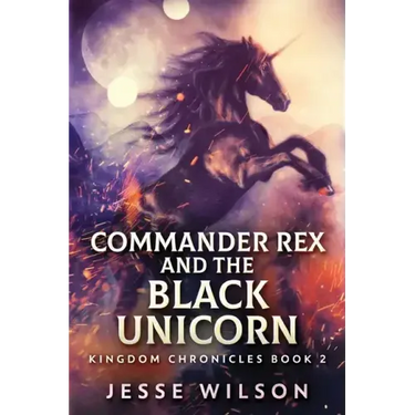 Commander Rex and the Black Unicorn