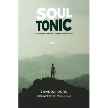Soul Tonic: A Daily Motivational & Inspirational Guide (Vol. 1): A Daily Motivational & Inspirational Guide (Vol. 1)