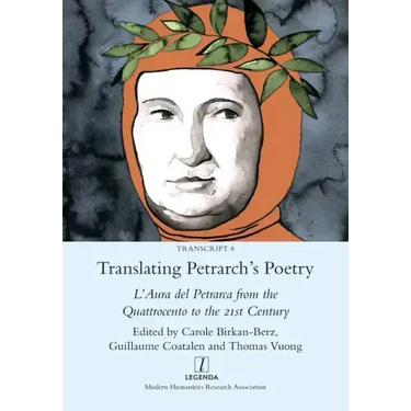 Translating Petrarch's Poetry: L'Aura del Petrarca from the Quattrocento to the 21st Century