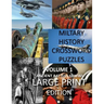 Military Crosswords Large Print Edition: Large Print Crossword for Seniors History Lovers Hard Crossword Lovers