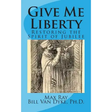 Give Me Liberty: Restoring the Spirit of Jubilee