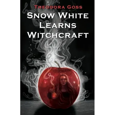 Snow White Learns Witchcraft: Stories and Poems