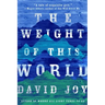 The Weight of This World