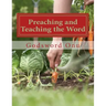 Preaching and Teaching the Word: Proclaiming and Expounding the Word of God