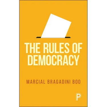 The Rules of Democracy