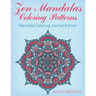 Zen Mandalas Coloring Patterns: Mandala Coloring Journal Edition