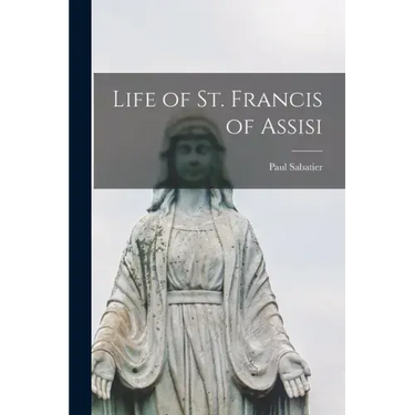 Life of St. Francis of Assisi