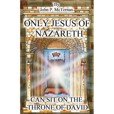 Only Jesus of Nazareth Can Sit on the Throne of David
