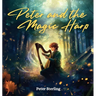 Peter and the Magic Harp: A Magical Tale of Overcoming Life's Challenges and Believing in Your Dreams