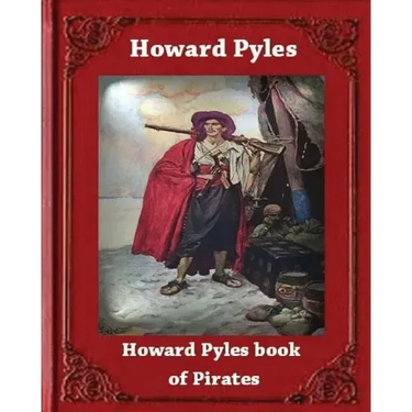Howard Pyle's Book of Pirates (1921) by Howard Pyle