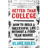 Better Than College