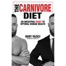 The Carnivore Diet: An Ancestral Reset to Optimal Human Health