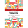 Public Interest Communication: Critical Debates and Global Contexts