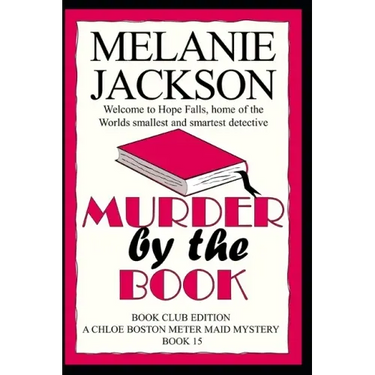 Murder by the Book: A Chloe Boston Mystery