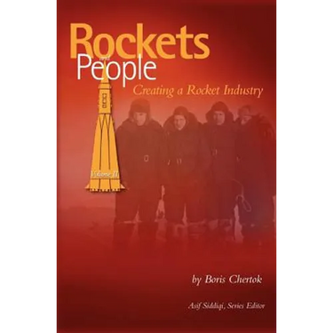 Rockets and People, Volume II: Creating a Rocket Industry (NASA History Series SP-2006-4110)