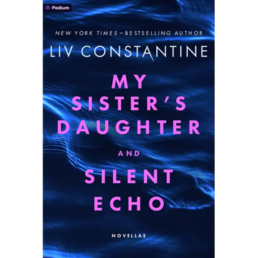 My Sister's Daughter and Silent Echo: Two Thrillers