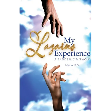 My Lazarus Experience A Pandemic Miracle
