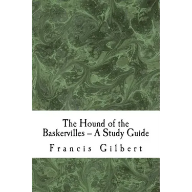 The Hound of the Baskervilles -- A Study Guide