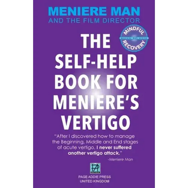 Meniere Man. The Self-Help Book For Meniere's Vertigo.