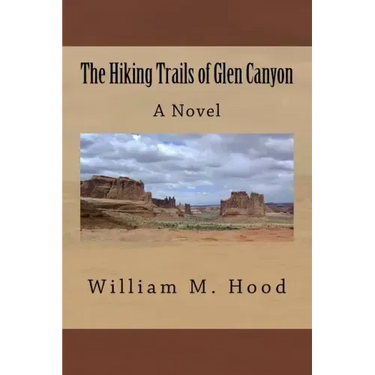 The Hiking Trails of Glen Canyon