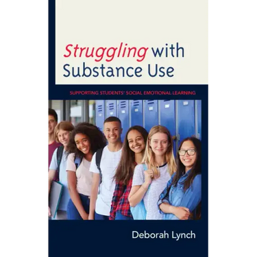 Struggling with Substance Use: Supporting Students' Social Emotional Learning
