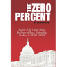 The ZERO Percent: Secrets of the United States, the Power of Trust, Nationality, Banking & ZERO TAXES!