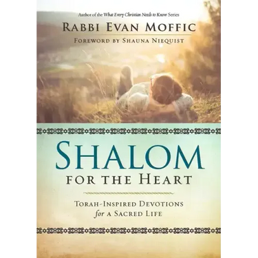 Shalom for the Heart: Torah-Inspired Devotions for a Sacred Life