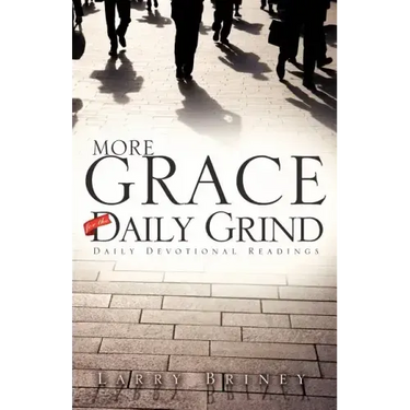 More Grace for the Daily Grind