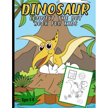 Dinosaur Connect The Dots Books For Kids: Children's Back To School Dot To Dot Puzzle Book