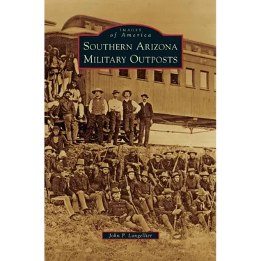 Southern Arizona Military Outposts