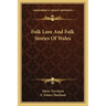 Folk Lore And Folk Stories Of Wales