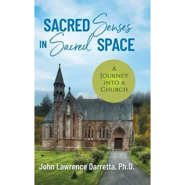 Sacred Senses in Sacred Space: A Journey into a Church