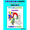 Inspirational Quotes Coloring Book for Girls Ages 8-12: 35 Coloring Pages, Each with an Image of a Girl and Inspiring Quotes to Color