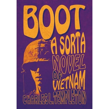 Boot: A Sorta Novel of Vietnam