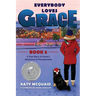 Everybody Loves Grace: A True Story of Grace's Adventure to Pennsylvania