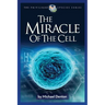 The Miracle of the Cell