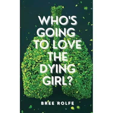 Who's Going to Love the Dying Girl?