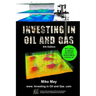 Investing in Oil and Gas (Sixth Edition): A Handbook for Direct Investing in Oil and Gas Well Drilling Ventures