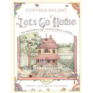 Let's Go Home: The Wonderful Things about a House