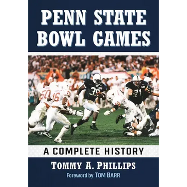 Penn State Bowl Games: A Complete History