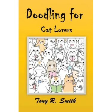 Doodling for Cat Lovers: How to draw Cats step by step (100 Pages)